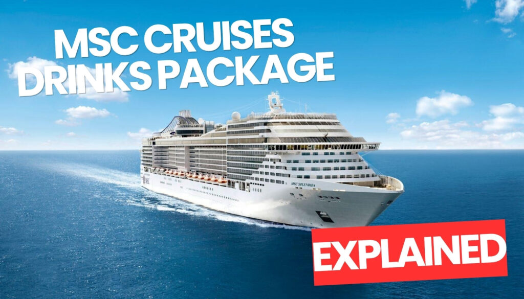 MSC Magnifica sailing out at sea with "MSC Cruises Drinks Package" written over it
