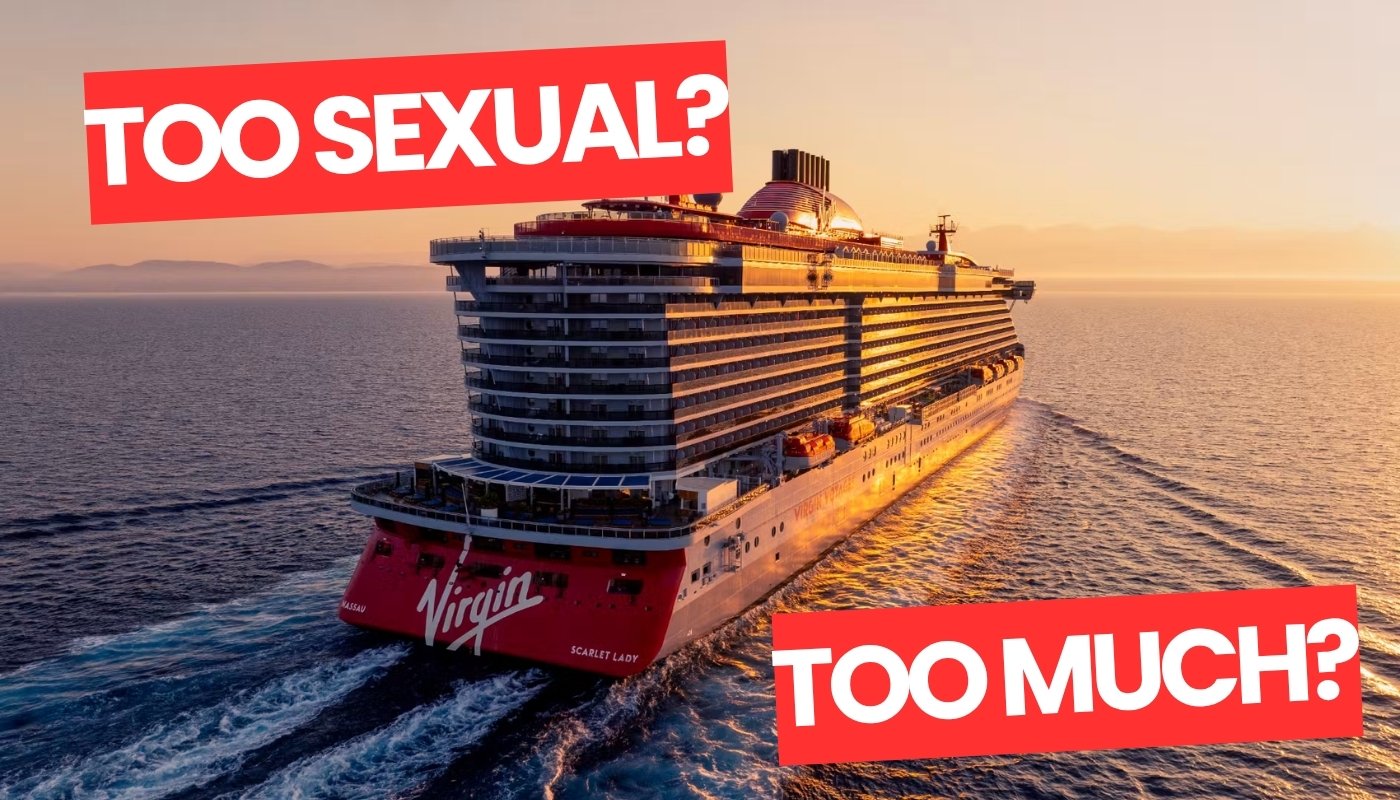 Virgin Voyages ship with text "Too sexual? Too much?"